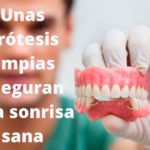 como limpiar la protesis dental